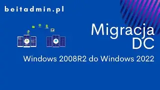 #4 Migracja kontrolera domeny Windows Server 2008R2 do Windows Server 2022 | Lektor PL