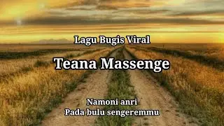 TEANA MASSENGE - NAMONI ANRI PADA BULU SENGEREMMU..LAGU BUGIS VIRAL