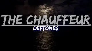 Deftones - The Chauffeur (Lyrics) - Audio at 192khz