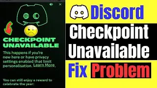 Discord Checkpoint Unavailable: решение проблемы
