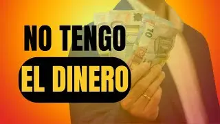 No TENGO el DINERO &iquest;C&oacute;mo darle LA VUELTA a esta OBJECI&Oacute;N?