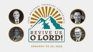 2025 National Founders Conference | Revive Us, O Lord!