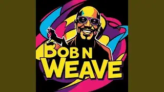 Bob N Weave