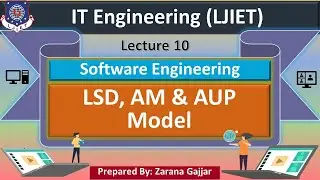 Lec_10_LSD, AM & AUP Model | Software Engineering | IT Engineering