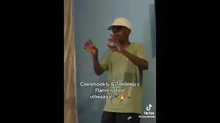 🔥Ceesmookly & Teedeep & Flame Nation- Utlwa🔥