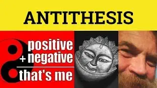 🔵 Antithesis - Antithesis Meaning - Antethesis In Rhetoric - Antithesis Examples
