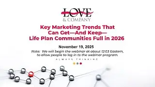 Key Marketing Trends That Can Keep Life Plan Communities Full in 2026 | Senior Living + AI