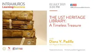 ILS Episode 62: The UST Heritage Library A Timeless Treasure