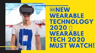 🆕 4 New Wearable Technology 2020 👉 Wearable Tech 2020 Must Watch!