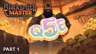 Blacksmith Master  - Part 1