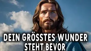 Dein schwierigster Moment wird dein gr&ouml;&szlig;tes Wunder bringen! Botschaft von Gott