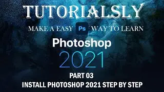 Adobe Photoshop 2021 Tutorial for Beginners ||  Install Adobe Photoshop 2021 Step by Step || Part 3