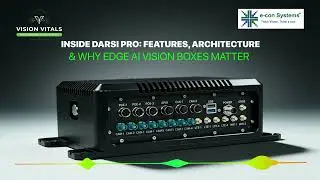 Inside Darsi Pro: Features, Architecture & Why Edge AI Vision Matter | Vision Vitals Podcast