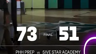Trifecta! PHH Prep 73 vs 5-Star Academy 51