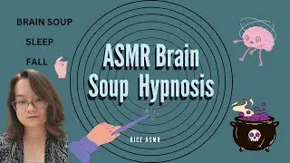 ASMR Brain Soup - Hypnosis