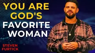 YOU ARE GOD'S FAVORITE WOMAN | Powerful Steven Furtick Style Motivational Speech || #DailyMotivation