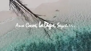 Andreja's WORLD - Seychelles: La Digue Anse Cocos (2021)