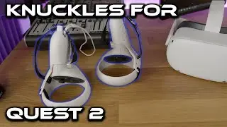 Превратите свои контроллеры Quest 2 в контроллеры KNUCKLE