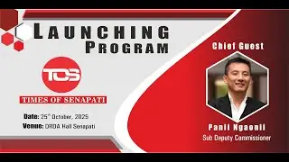 OFFICIAL LAUNCH EVENT OF TIMES OF SENAPATI