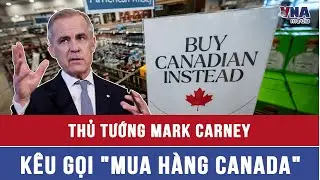 Thủ tướng Cananda kêu gọi người dân dùng hàng nội địa - VNAMedia