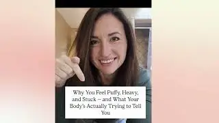 Why You Feel Puffy, Heavy, and Stuck &mdash; and What Your Body&rsquo;s Actually Trying to Tell You