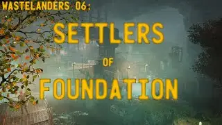 Fallout 76 Wastelanders: основной квест &mdash; 06 &mdash; Поселенцы Фонда