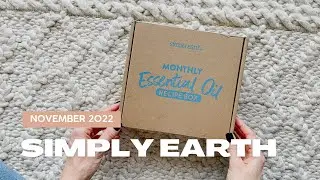 Simply Earth Unboxing November 2022: Essential Oil Subscription