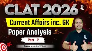 CLAT 2026 Paper Analysis | Current Affairs inc. GK Part - 2| Complete Explanation