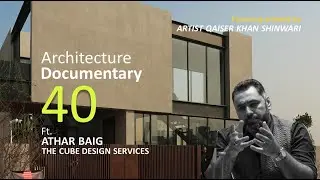 Open House 40 | Documentary of Azhar Ali Residence | Ar. Athar Baig | Lahore