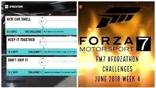 Forza 7 | #Forzathon Week 4 June 2018 FM7 Forzathon