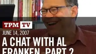 TPMtv: A Chat with Al Franken, Part 2