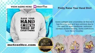 Pretty Raise Your Hand Shirt