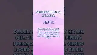 Significado de la palabra Abatir