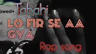 lo fir se aa gya | tabahi ka virel song |tabahi sarvesh kashyap |diss |kajal