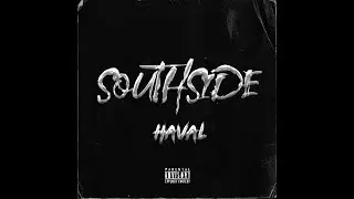 southside haval remix