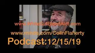 Colin Flaherty Podcast: 12/15/2019