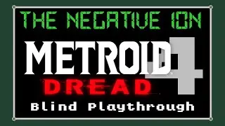 Metroid Dread: Blind Playthrough (Part 4: Finale) + GBC Demake Demo