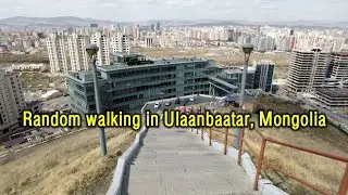 From Zaisan to National Park (Walking in Ulaanbaatar, Mongolia #3)