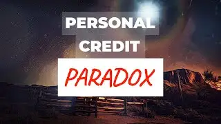 The Personal Credit Paradox [Blue or Red Pill Theory]