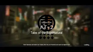 [Arknights][Low-End] AT-2 Tales of the Supernatural