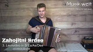 Zahojitni Srdse - 3. Lernvideo - Musikwelt Christian Ottino & Heli Auer mit Marcel Reichel