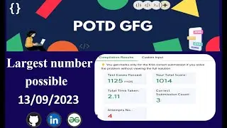Largest number possible || GFG POTD || Java || GeeksForGeeks Daily Challenge