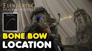 Elden Ring DLC - Bone Bow Location (Shadow of The Erdtree Weapon)