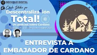 Cu&aacute;l es el futuro de #CardanoCommunity? 🎙 Descentralizaci&oacute;n Total! Podcast sobre Cardano, Ep. 262]