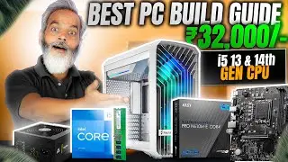 Under ₹32,000/- 🔥 PC Build Guide ⚡ i5 13th & 14th Gen&nbsp;CPU