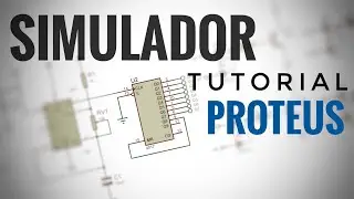 Aprende a Simular tus Circuitos con Proteus!