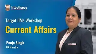 Workshop on &ldquo;Current Affairs&rdquo; | Target IIM Workshop | CAT-MBA WAT/PI Prep
