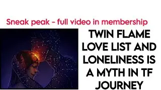 TWIN FLAME LOVE LIST AND LONELINESS IS A MYTH IN TF JOURNEY