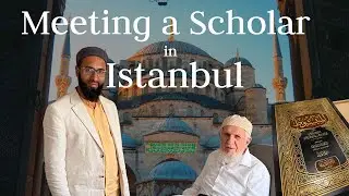 Meeting a Scholar and Translator in Istanbul
