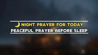 🌙 Night Prayer for Today | Peaceful Prayer Before Sleep